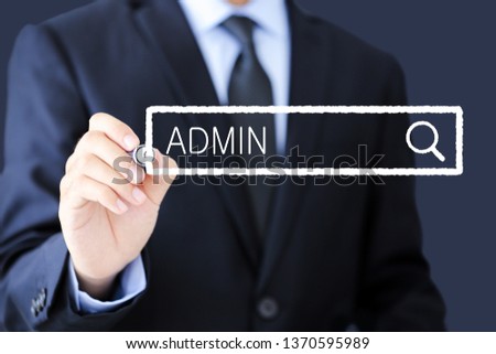 Concept Of Admin For The Business Use.