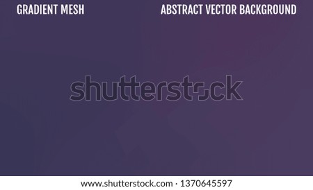 Abstract background. Blurred dark color backdrop. Vector illustration for your graphic design, banner, poster and app. Trendy modern design.
