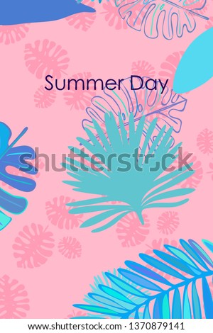 Leaves of tropical plants. Color summer postcard, summer vacation. Vector background.