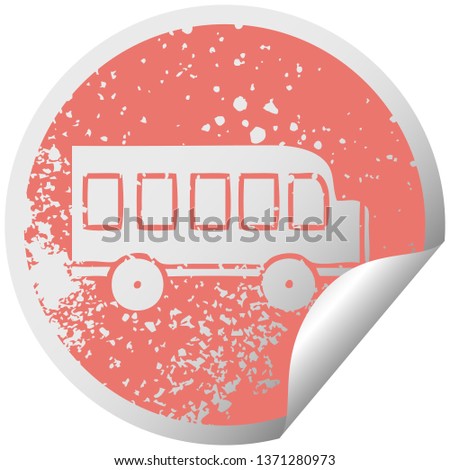 distressed circular peeling sticker symbol of a school bus