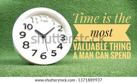 Image with wordings - Time is the most valuable thing a man can spend