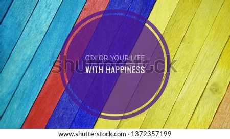 Image with quotes - Color your life with happiness