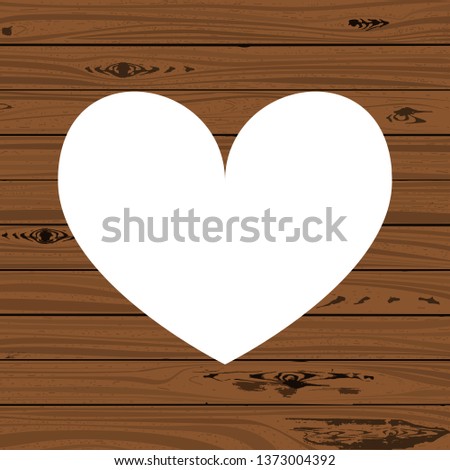 Shape of heart. Wooden frame. Wood texture. Vector illustration Valentine day