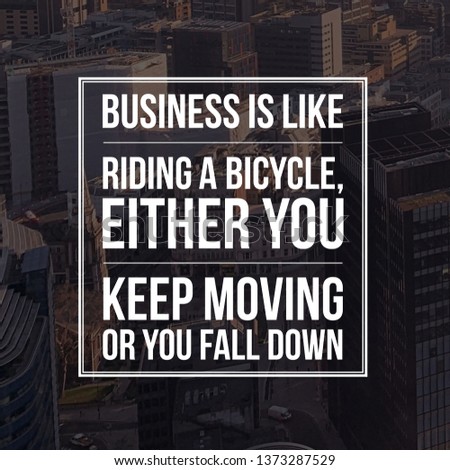 Motivational Quotes, Business Quotes And Entrepreneur Quotes
