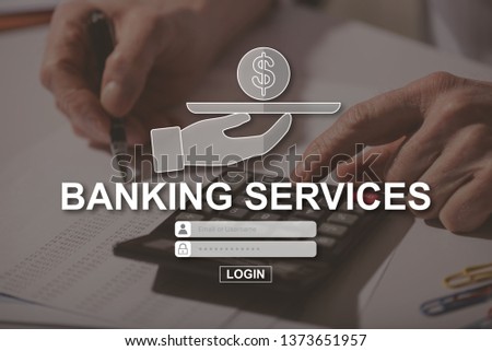 Banking services concept illustrated by a picture on background