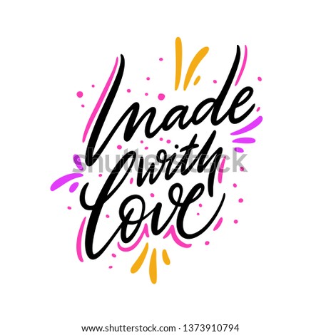 Made with love hand drawn vector lettering. Isolated on white background. Design for poster, greeting card, photo album, banner. Vector illustration