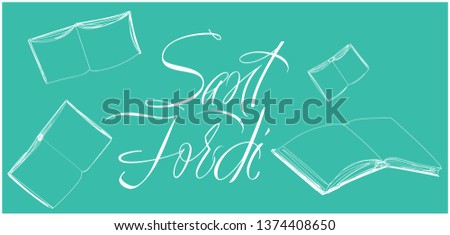 Sant Jordi or Saint George's Day - calligraphy written in Spanish on turquoise background. Flat vector illustration with books for design, cards, posters, prints, invitations, greetings, banners, web.