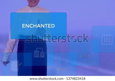 ENCHANTED - technology and business concept