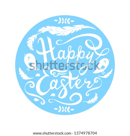 happy Easter card blue and white  hand drawn lettering phrase with birds, feathers and herbs isolated on white.  Vector illustration