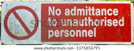No Admittance to unauthorised personnel sign 