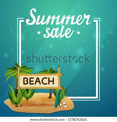 Summer sale, green template for your arts with frame, place for text, coconut palms and bamboo sign with the inscription "beach"