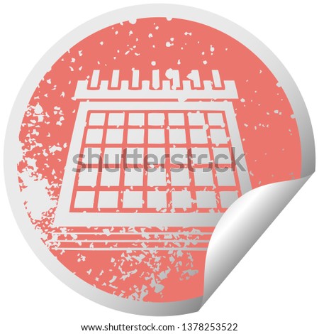 distressed circular peeling sticker symbol of a work calendar