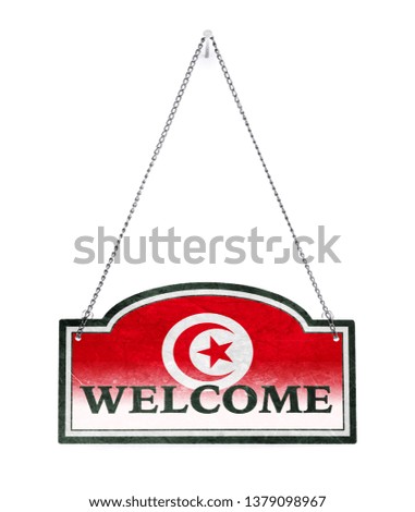 Tunisia welcomes you! Old metal sign isolated on white