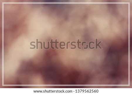 Blurred focus abstract  background with  border line for your text.