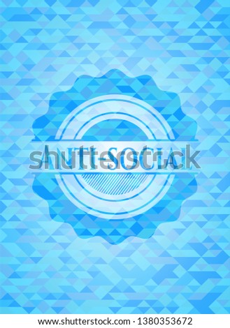 Anti-social realistic sky blue emblem. Mosaic background
