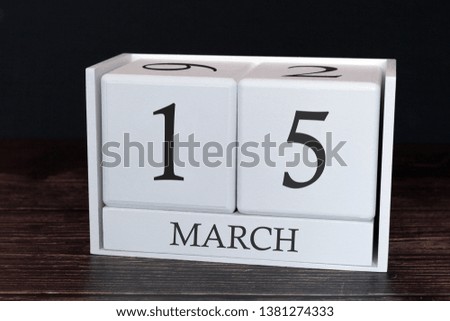 Business calendar for March, 15th day of the month. Planner organizer date or events schedule concept.