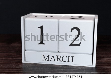 Business calendar for March, 12th day of the month. Planner organizer date or events schedule concept.