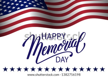Happy Memorial Day background with USA flag, hand lettering. National american holiday illustration, Festive poster or banner. Vector illustration.