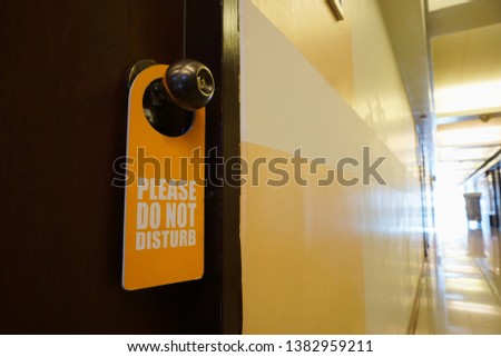 The rooms inside the hotel were closed with do not disturb tag.