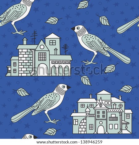 Seamless pattern with birds, leaves, stars and fabulous houses. Vector illustration.