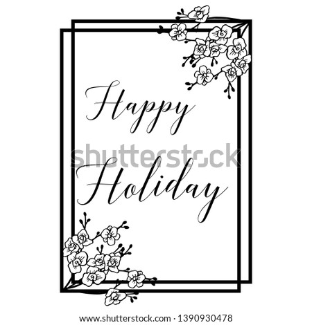 Vector illustration lettering happy holiday with modern flower frame