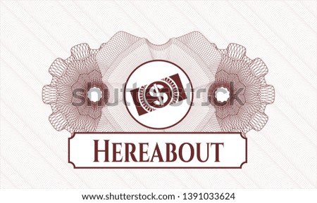 Red linear rosette with money, dollar bill icon and Hereabout text inside
