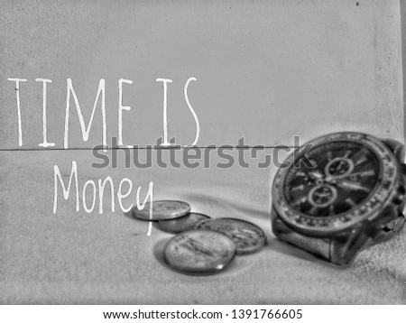 "Time is money" with a black and white background