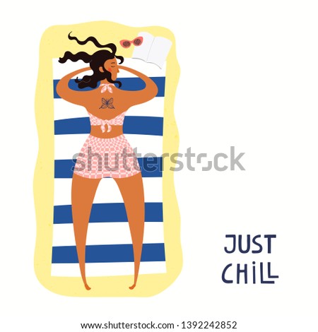 Hand drawn vector illustration of a happy woman on the beach sunbathing, with quote Just chill. Isolated objects on white background. Flat style design. Concept, element for summer poster, banner.