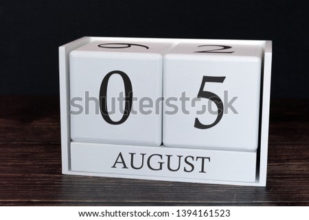Business calendar for August, 5th day of the month. Planner organizer date or events schedule concept.