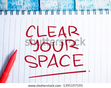 Clear Your Space, business motivational inspirational quotes, words typography lettering concept