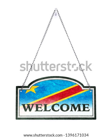 Congo welcomes you! Old metal sign isolated on white