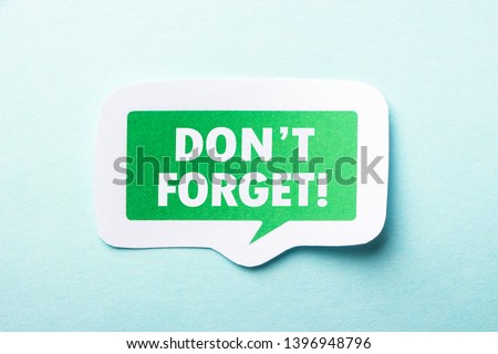 Do Not Forget Reminder speech bubble isolated on the blue background.