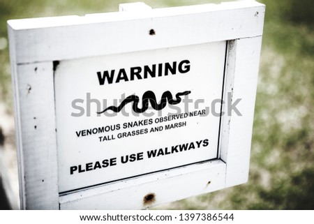 Warning sign- venomous snakes ahead