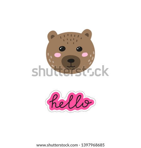 Cute hand drawn illustration with bear face and lettering isolated on white background.