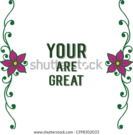 Vector illustration writing your are great with texture leaf floral frame