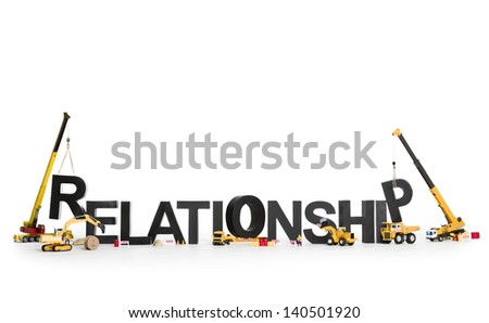 Developing relationship concept: Construction machines building up with letters the word relationship, isolated on white background. Royalty-Free Stock Photo #140501920