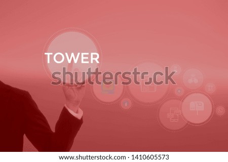 TOWER - business concept presented by businessman