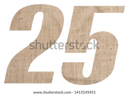 Number 25 with burlap texture on white background