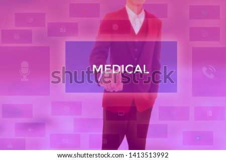 MEDICAL - technology and business concept