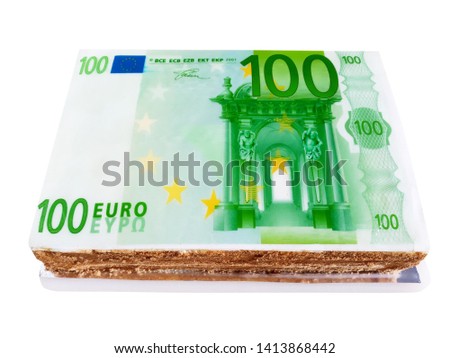 Cake with a picture of one hundred euro banknote isolated on white background