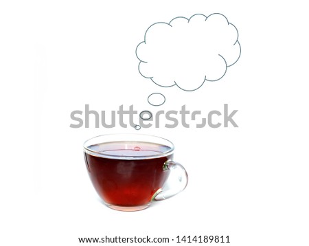 Cup of tea from which volatilization in shape of doodle cloud of thoughts to writing your text on empty space on white background. Isolated.