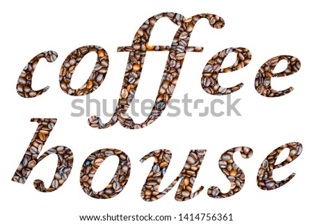 Coffee house advertising. Title, name or logo created from coffee beans. Letters filled with roasted coffee beans on a white background.