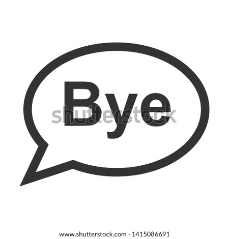 Cartoon Speech Bubble or Dialogue Balloon with The Word "Bye" Greeting Icon for Comic Apps and Websites.