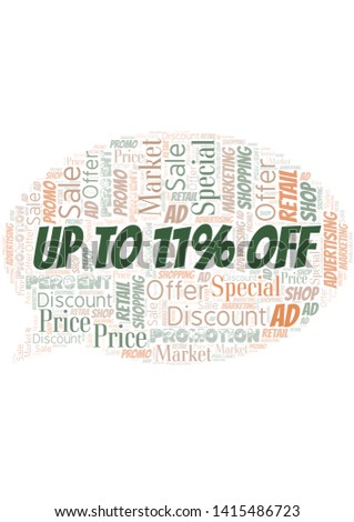 Up To 11% Off word cloud. Wordcloud made with text only.