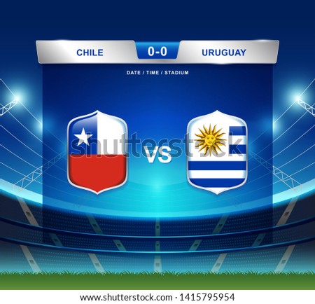 Chile vs Uruguay scoreboard broadcast template for sport soccer south america's tournament 2019 group C and football championship vector illustrationr 