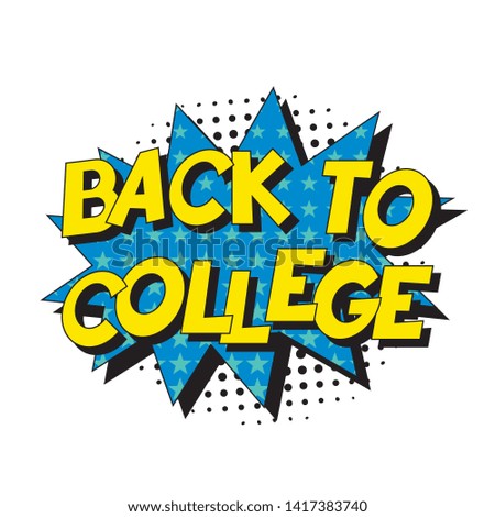 phrase 'back to college' in retro comic style with halftone dotted shadow on white background. vintage illustration for banner, poster, greeting card, invitation. eps 10