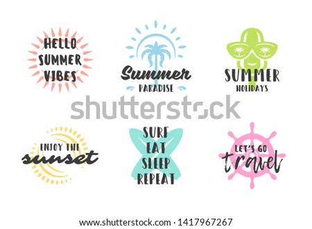 Summer holidays typography inspirational quotes or sayings design for t-shirts, mugs, greeting cards, photo overlays, decor prints and poster vector illustration. Symbols and objects.