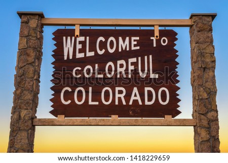 Welcome to colorful Colorado road sign situated along Interstate I-76 before entering Sedwick County.