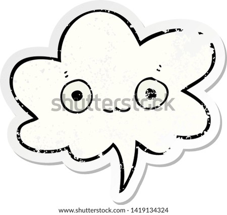 cute cartoon face with speech bubble distressed distressed old sticker