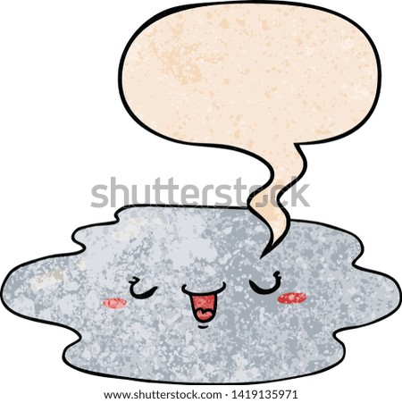 cartoon puddle with face with speech bubble in retro texture style